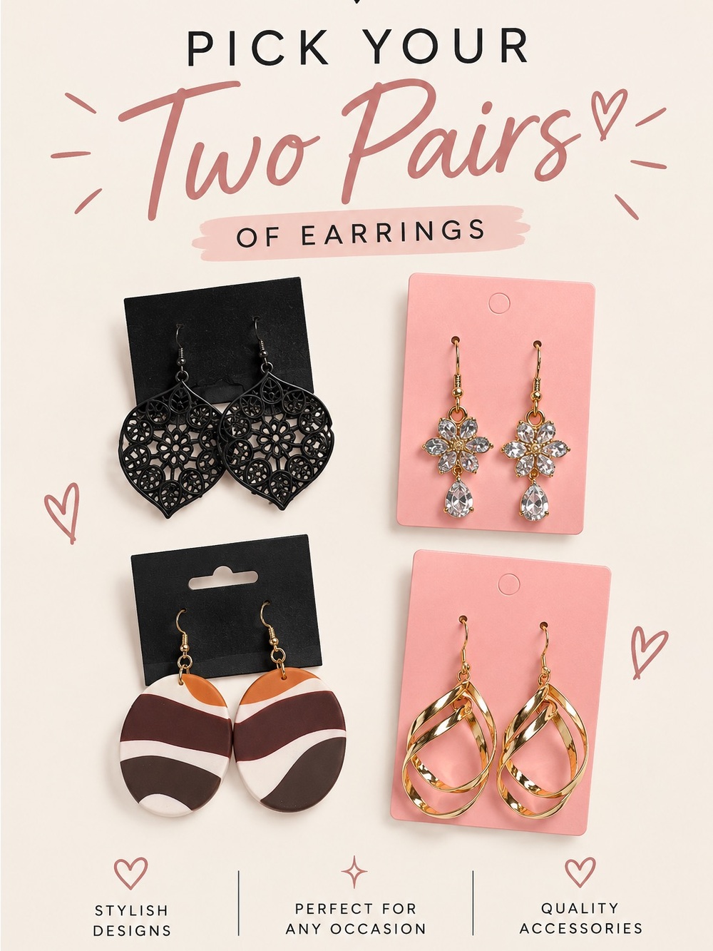 Two pairs of new earrings. Pick your style.